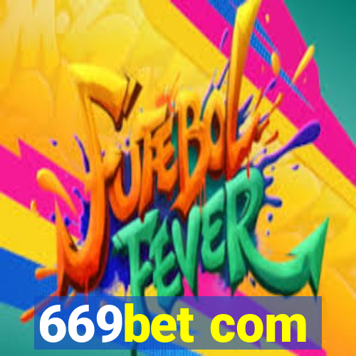 669bet com